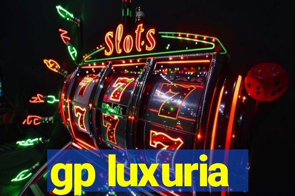 gp luxuria